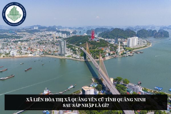 Xã Liên Hòa Thị xã Quảng Yên cũ tỉnh Quảng Ninh sau sáp nhập là gì?