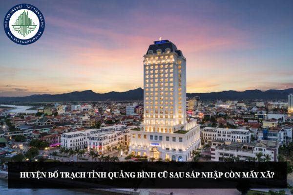 Huyện Bố Trạch tỉnh Quảng Bình cũ sau sáp nhập còn mấy xã?