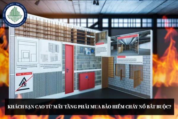 Khách sạn cao từ mấy tầng phải mua bảo hiểm cháy nổ bắt buộc?