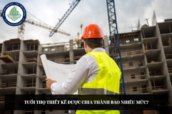 Tuổi thọ thiết kế được chia thành bao nhiêu mức?