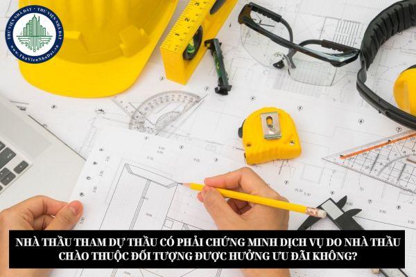 Nhà thầu tham dự thầu có phải chứng minh dịch vụ do nhà thầu chào thuộc đối tượng được hưởng ưu đãi không?