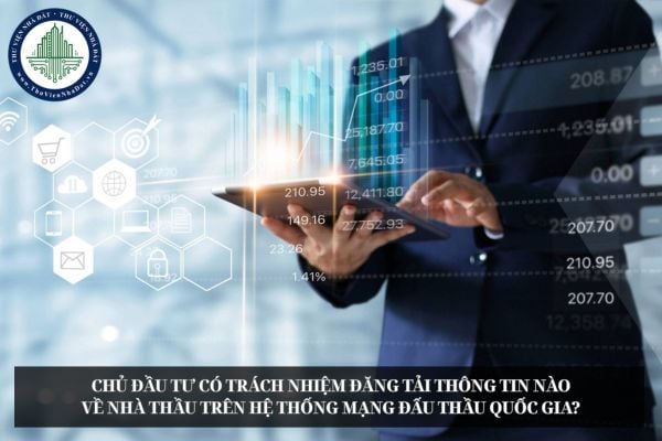 Chủ đầu tư có trách nhiệm đăng tải thông tin nào về nhà thầu trên Hệ thống mạng đấu thầu quốc gia?