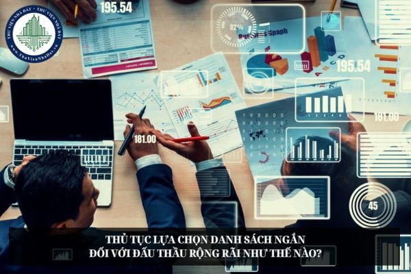 Thủ tục lựa chọn danh sách ngắn đối với đấu thầu rộng rãi như thế nào?