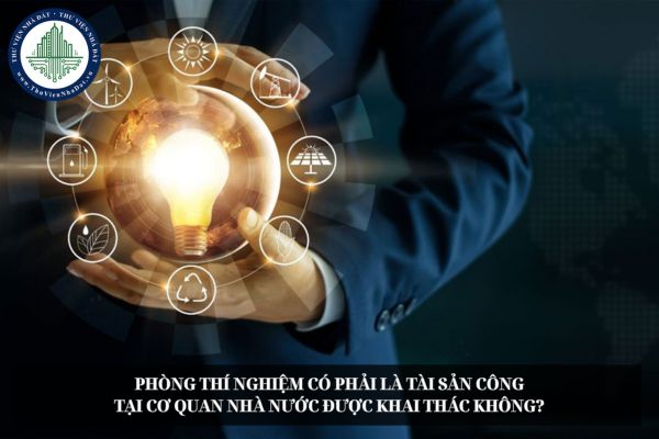 Phòng thí nghiệm có phải là tài sản công tại cơ quan nhà nước được khai thác không?