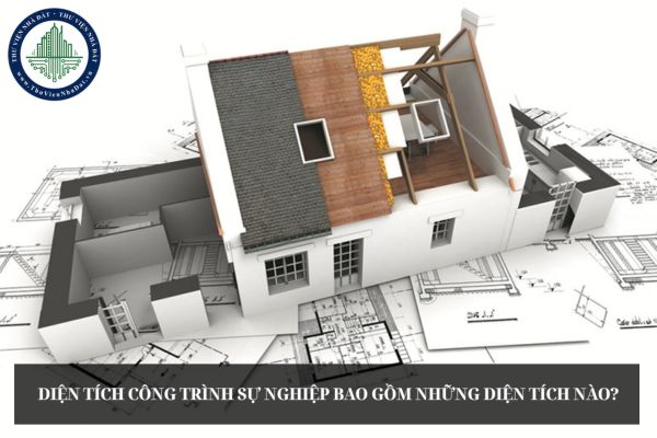 Diện tích công trình sự nghiệp bao gồm những diện tích nào?