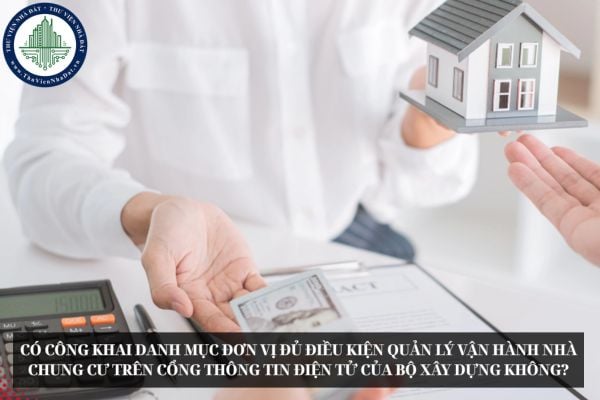 Có công khai danh mục đơn vị đủ điều kiện quản lý vận hành nhà chung cư trên Cổng thông tin điện tử của Bộ Xây dựng không?