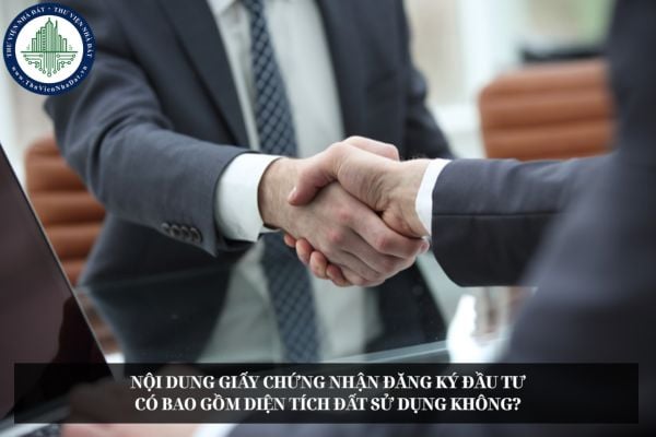 Nội dung Giấy chứng nhận đăng ký đầu tư có bao gồm diện tích đất sử dụng không?