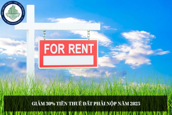 Chưa hoàn thiện hồ sơ đất đai có được giảm 30% tiền thuê đất phải nộp năm 2025 không?