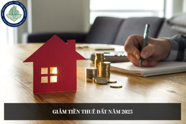 Người sử dụng đất nộp hồ sơ sau 30/11/2025 có được áp dụng giảm tiền thuê đất năm 2025 không?