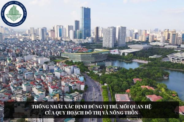 Thống nhất xác định đúng vị trí, mối quan hệ của quy hoạch đô thị và nông thôn