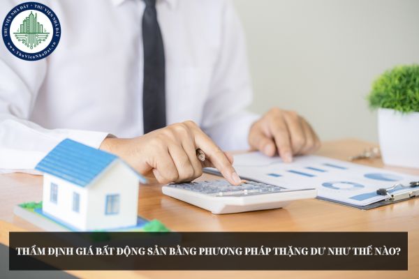 Thẩm định giá bất động sản bằng phương pháp thặng dư như thế nào?