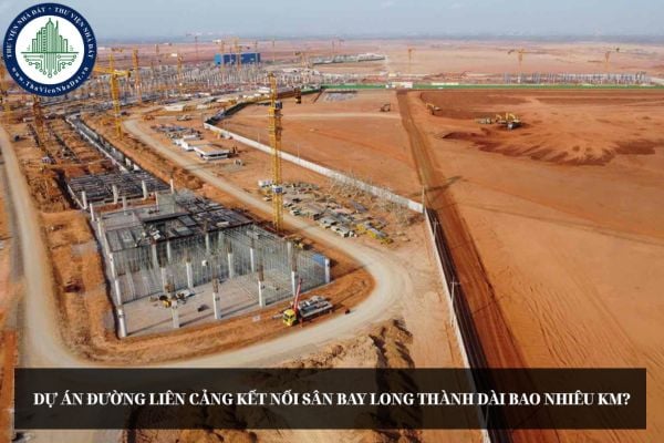 Dự án đường liên cảng kết nối sân bay Long Thành dài bao nhiêu km?