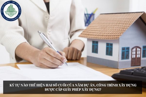 Ký tự nào thể hiện hai số cuối của năm dự án, công trình xây dựng được cấp giấy phép xây dựng?