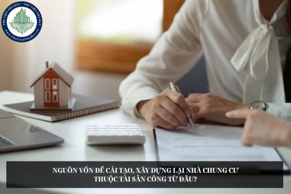 Cải tạo, xây dựng lại nhà chung cư thuộc tài sản công bằng nguồn vốn huy động từ Quỹ phát triển đất được không?
