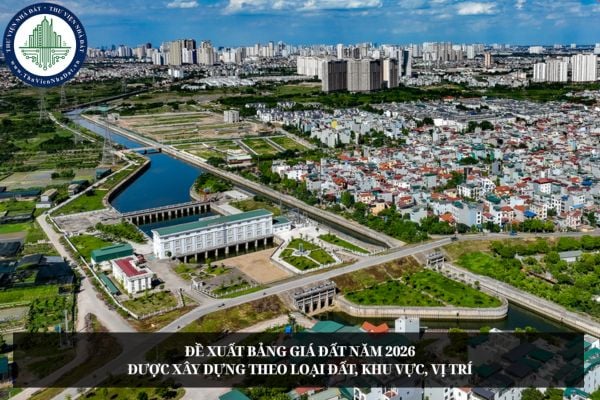 Đề xuất Bảng giá đất năm 2026 được xây dựng theo loại đất, khu vực, vị trí