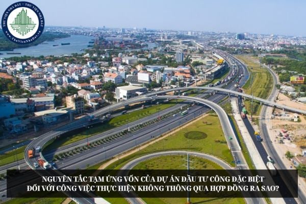 Nguyên tắc tạm ứng vốn của dự án đầu tư công đặc biệt đối với công việc thực hiện không thông qua hợp đồng ra sao?