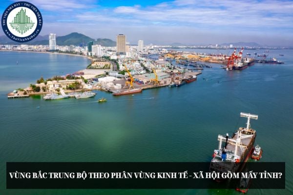 Vùng Bắc Trung Bộ theo phân vùng kinh tế - xã hội gồm mấy tỉnh?