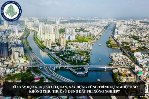 Đất xây dựng trụ sở cơ quan, xây dựng công trình sự nghiệp nào không chịu thuế sử dụng đất phi nông nghiệp?