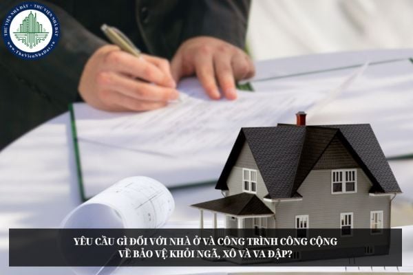 Yêu cầu gì đối với nhà ở và công trình công cộng về bảo vệ khỏi ngã, xô và va đập?