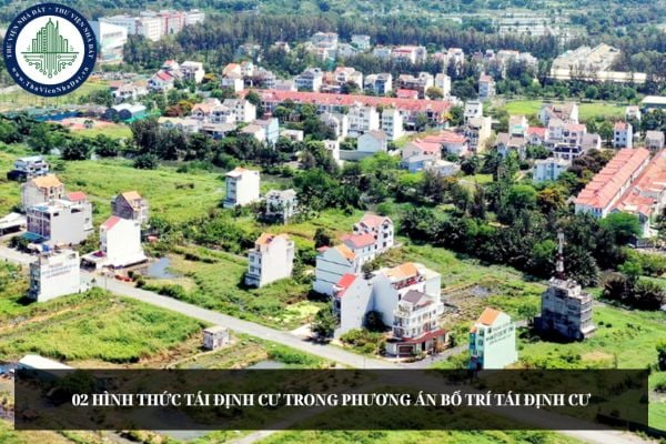 02 hình thức tái định cư trong phương án bố trí tái định cư