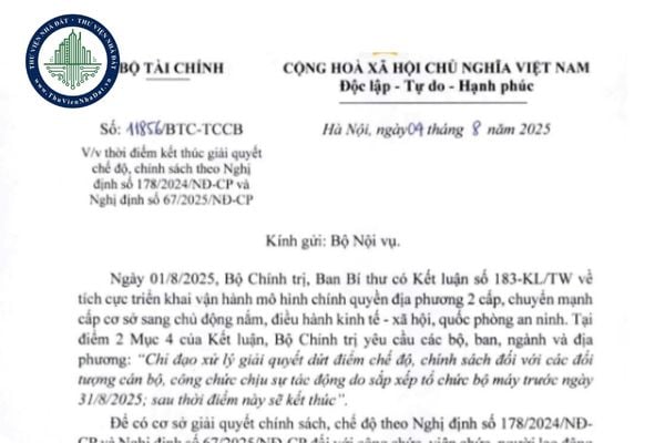 Công văn 11856/BTC-TCCB thời điểm kết thúc giải quyết chính sách theo Nghị định 178/2024 và Nghị định 67/2025