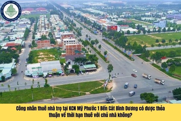 Công nhân thuê nhà trọ tại KCN Mỹ Phước 1 Bến Cát Bình Dương có được thỏa thuận về thời hạn thuê với chủ nhà không?
