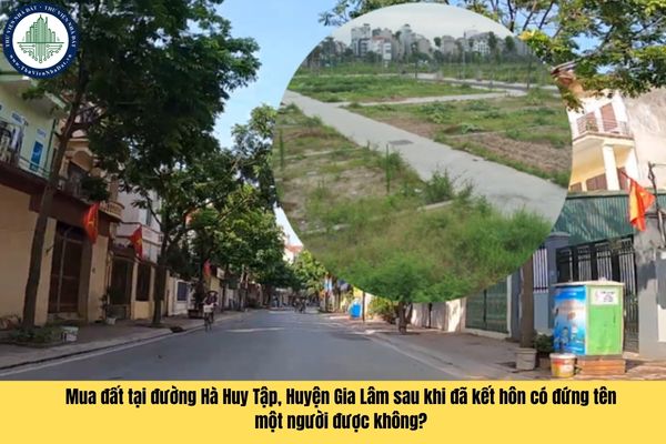 Mua đất tại đường Hà Huy Tập, Huyện Gia Lâm sau khi đã kết hôn có đứng tên một người được không?