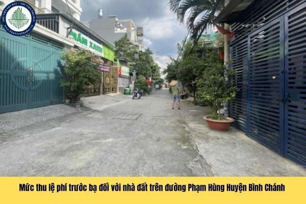 Theo quy định pháp luật, mức thu lệ phí trước bạ đối với nhà đất trên đường Phạm Hùng Huyện Bình Chánh là 0,5% đúng không?