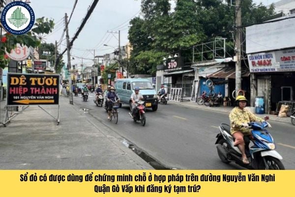 Giấy tờ chứng minh chỗ ở hợp pháp trên đường Nguyễn Văn Nghi Quận Gò Vấp để đăng ký tạm trú có bao gồm sổ đỏ không?