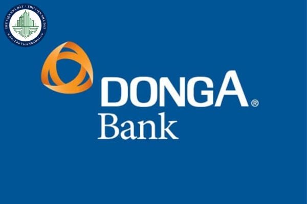 Cập nhật lãi suất tiền gửi ngân hàng Đông Á (Vikki Digital Bank) tháng 4/2025