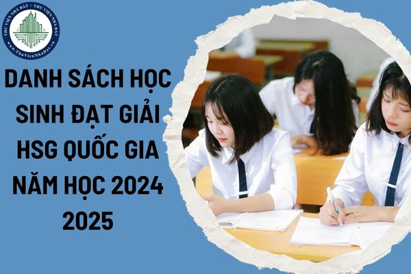 Danh sách học sinh đạt giải HSG quốc gia năm học 2024 - 2025