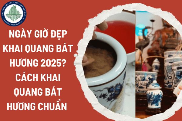 Ngày giờ đẹp khai quang bát hương 2025? Cách khai quang bát hương chuẩn 