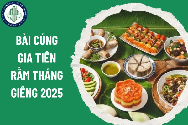 Bài cúng gia tiên rằm tháng Giêng 2025