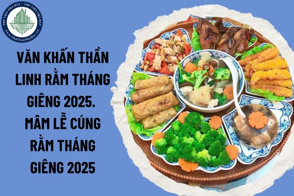 Lễ Rằm Tháng Giêng 2025: Ý Nghĩa, Lễ Hội và Những Điều Cần Biết