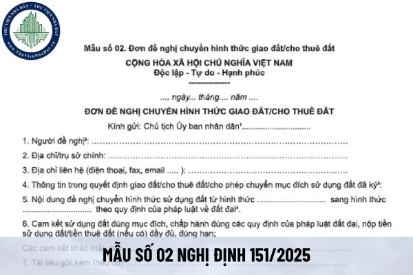 Tải mẫu đơn xin chuyển hình thức giao đất/cho thuê đất từ 01/07/2025 (Mẫu số 02 Nghị định 151/2025)