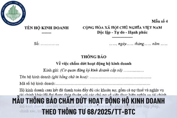 Tải file word mẫu thông báo chấm dứt hoạt động hộ kinh doanh theo Thông tư 68/2025/TT-BTC