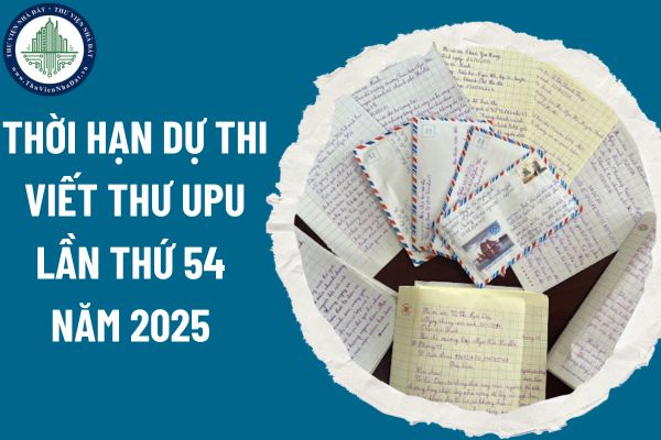 Thời hạn dự thi viết thư UPU lần thứ 54 năm 2025 là khi nào? Top 05 Mẫu viết thư UPU 2025 lần thứ 54 tưởng tượng bạn là đại dương tham khảo