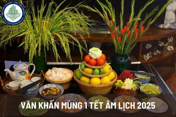 Văn khấn mùng 1 Tết Âm lịch 2025. Ý nghĩa văn khấn mùng 1 Tết Âm lịch 2025 