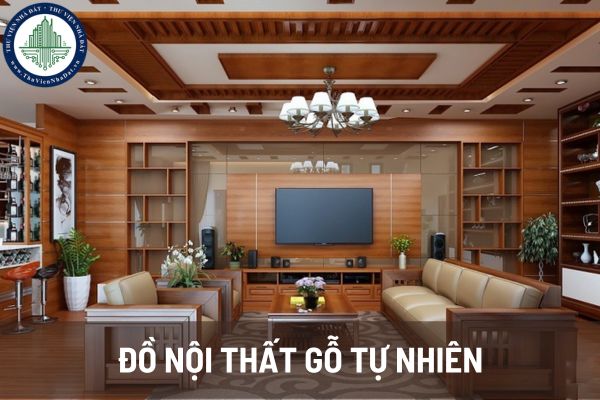 Nội thất gỗ tự nhiên là gì? Các đồ nội thất gỗ tự nhiên nên có trong gia đình?