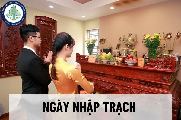 Ngày nhập trạch tốt tháng 1 năm 2025? Để được cấp giấy phép xây dựng nhà ở tại đô thị cần những điều kiện gì?