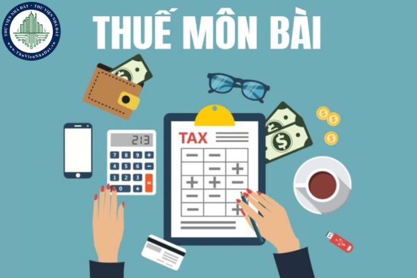 Mức thu thuế môn bài năm 2025. Thời hạn nộp lệ phí môn bài năm 2025? 