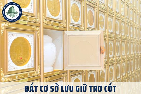 Đất cơ sở lưu giữ tro cốt có được sử dụng ổn định lâu dài theo quy định hiện hành?