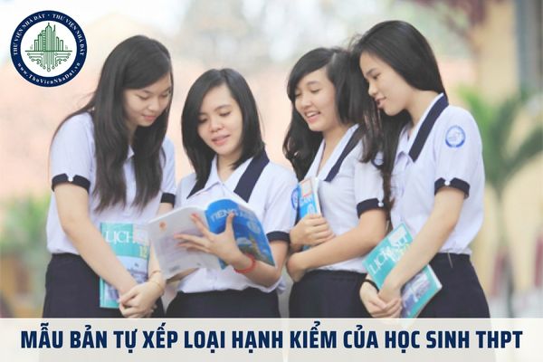 Tải Mẫu bản tự xếp loại hạnh kiểm của học sinh THPT năm học 2024 2025? Quy trình xếp loại hạnh kiểm học sinh THPT