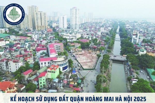 Kế hoạch sử dụng đất quận Hoàng Mai Hà Nội 2025 theo Quyết định 124