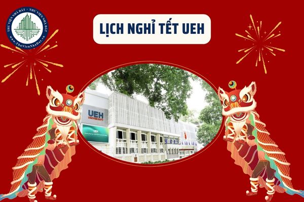 Lịch nghỉ Tết UEH? Tết Âm Lịch 2025 các đơn vị thuộc UEH được nghỉ bao nhiêu ngày?