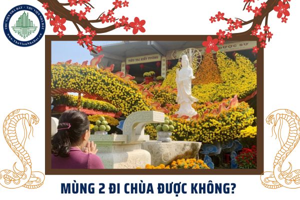 Mùng 2 đi chùa được không? Có nên đi chùa vào Mùng 2 Tết không?