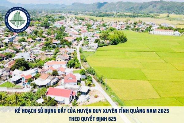 Kế hoạch sử dụng đất của huyện Duy Xuyên tỉnh Quảng Nam 2025 theo Quyết định 625