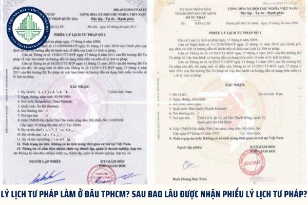 Lý lịch tư pháp làm ở đâu TPHCM? Sau bao lâu được nhận Phiếu lý lịch tư pháp?