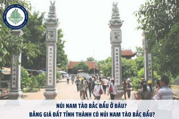 Núi Nam Tào Bắc Đẩu ở đâu? Bảng giá đất tỉnh thành có núi Nam Tào Bắc Đẩu?