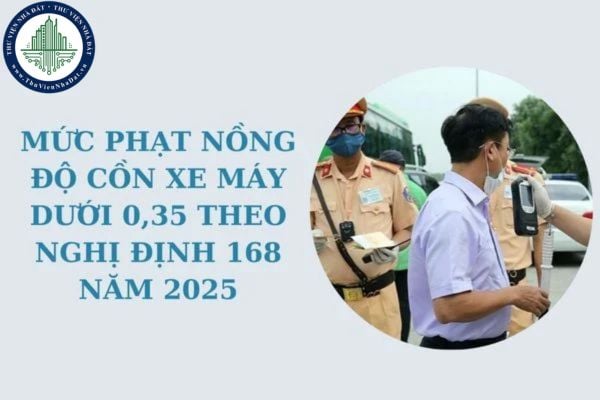 Mức phạt nồng độ cồn xe máy dưới 0,35 theo Nghị định 168 năm 2025 là bao nhiêu tiền? Có bị giam bằng lái xe không?